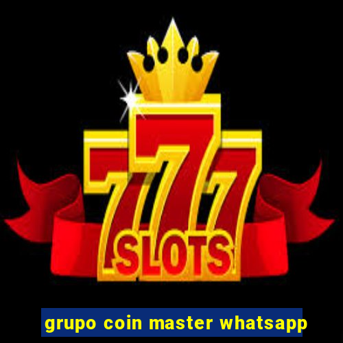 grupo coin master whatsapp